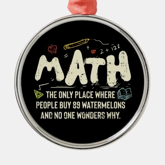 Math  Mathematics Math Teacher Gift メタルオーナメント (正面)