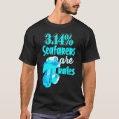 Math Pi 314 Pirate Pun Parody Mathematics Tシャツ (正面)