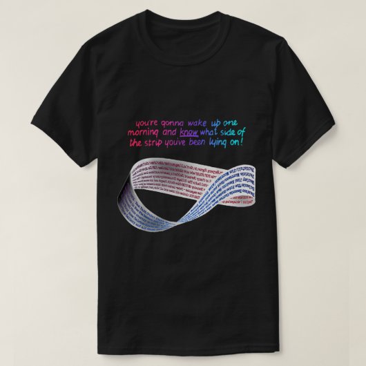 Math Punk Mobius Strip What Side of the Bed You're Tシャツ (デザイン正面)