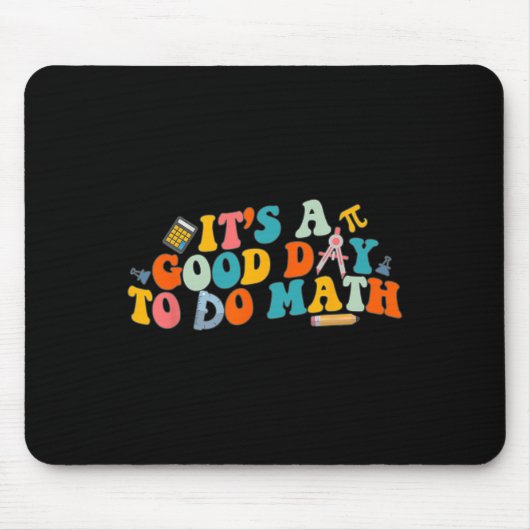 Math Teacher It's A Good Day To Do Math Ck To Scho マウスパッド (正面)