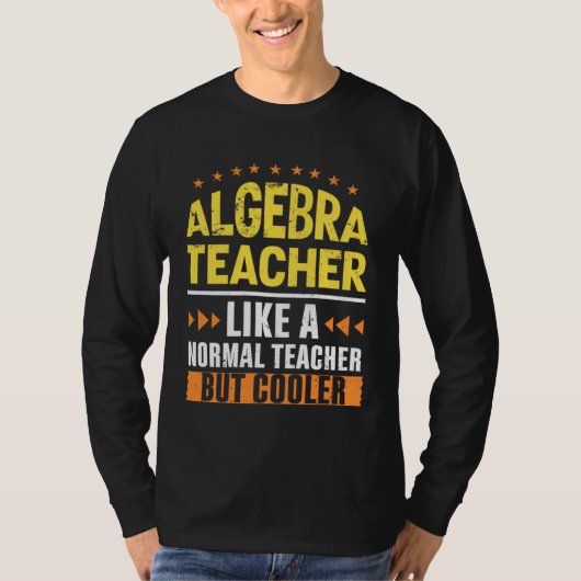 Math Teacher Like a Normal Teacher But Cooler Arit Tシャツ (正面)