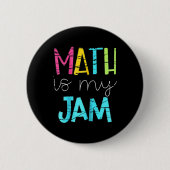 Math Teacher Math Is My Jam 缶バッジ (正面)