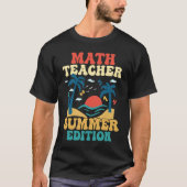 Math Teacher Summer Edition School Education Tシャツ (正面)