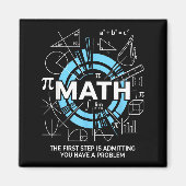 Math The First Step Is Admitting You Have A Proble マグネット (正面)
