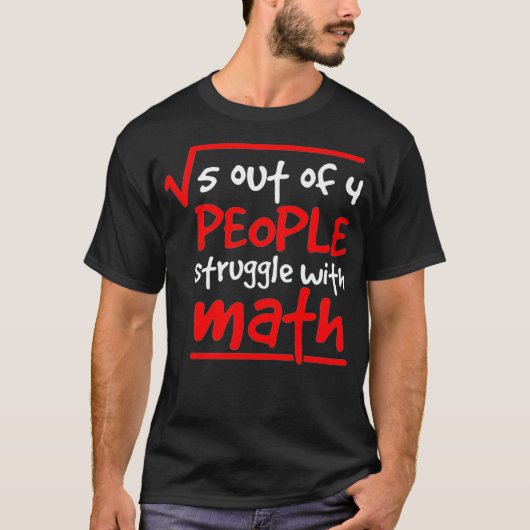 Mathematician Math Teacher 5 Out Of 4 People Stati Tシャツ (正面)