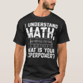 Mathematician Sayings Math Teacher Students diver Tシャツ (正面)