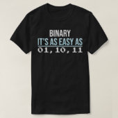 Mathematics Binary it's as easy as funny Math  Tシャツ (デザイン正面)