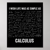 Mathematics - I Wish Life Was As Simple As Calculu ポスター (正面)