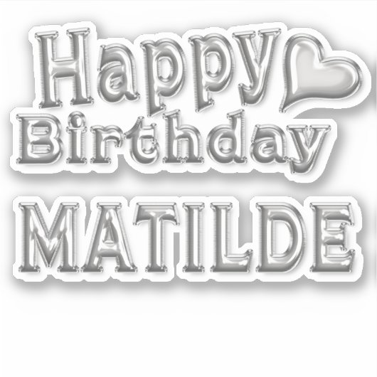 Matilde Happy Birthday silver Aufkleber Sticker シール (正面)