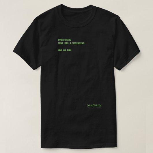 Matriは全て始めのグリーンフォント Tシャツ (デザイン正面)