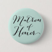 Matron of Honor Scriptのブライダルパーティ結婚ボタン 缶バッジ (正面)