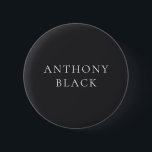 Matte Black Minimalist Plain Elegant Classical 缶バッジ<br><div class="desc">Represent yourself with this modern,  elegant design. This template can be customized to meet all professional occupations.</div>