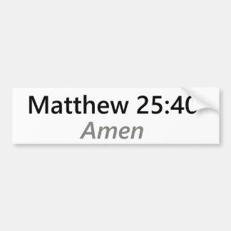Matthewの25:40 バンパーステッカー