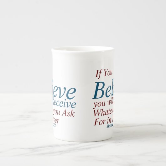 Matthew 21信じ:22を受け取る ボーンチャイナマグカップ (正面)