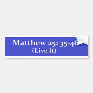 Matthew 25:35-46 バンパーステッカー