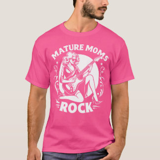 Mature Moms Rock friends Tシャツ