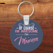 Maureenもちろん私は素晴らしMaureen Name キーホルダー (正面)