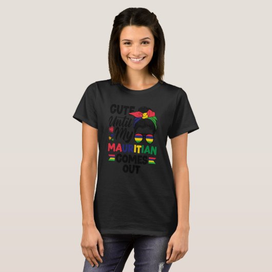 Mauritius Mauritian Flag Cute Until My Mauritian C Tシャツ (正面フル)