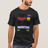 Mauritius Mauritian Mauritius Flag I Just Got Luck Tシャツ (正面)