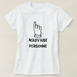Mauvaise Personne -悪人 Tシャツ