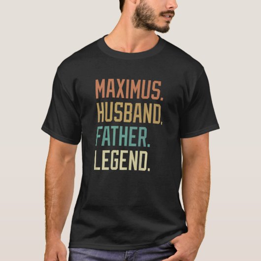 Maximus Husband Father Legend Father's Day Retro   Tシャツ (正面)