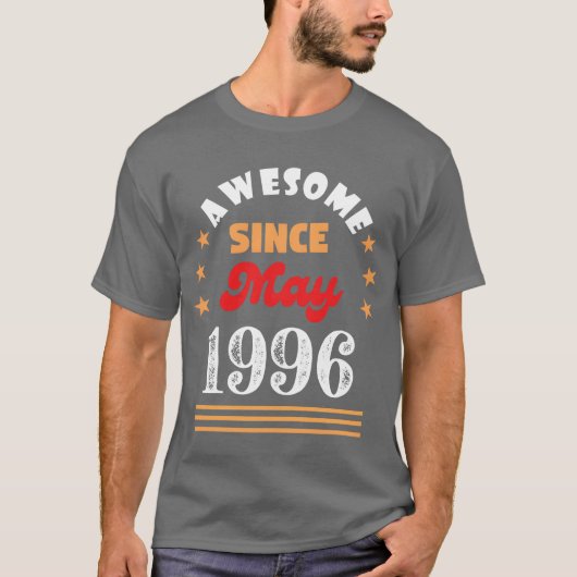 May 1996 Awesome Since 1996 May funny Tシャツ (正面)