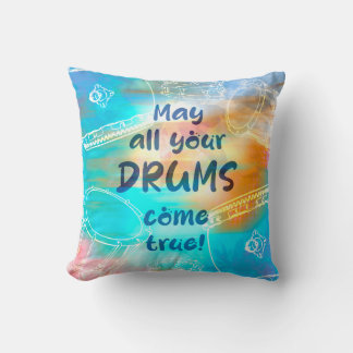 May all your drums come true kussen クッション