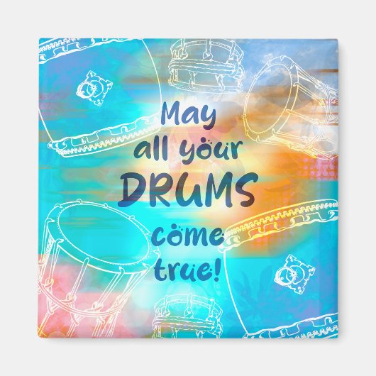 May all your drums come true magneet マグネット (正面)