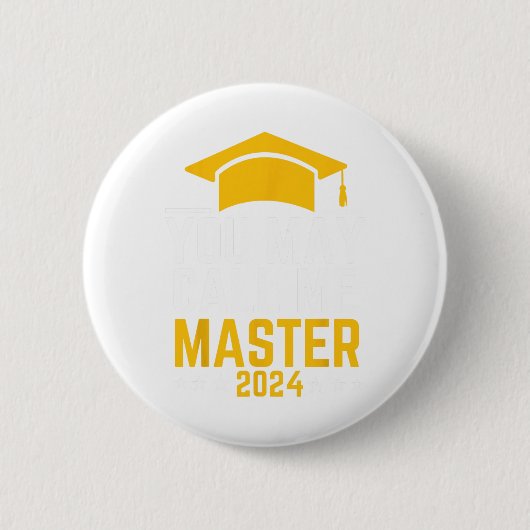 May Call Me Master 2024 Masters Degree Graduation 缶バッジ (正面)