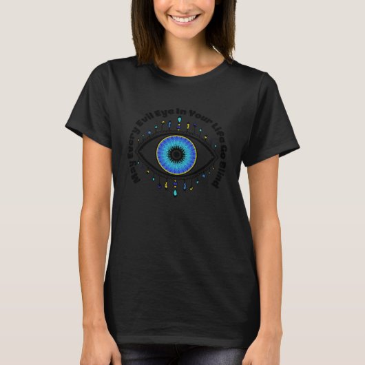 May Every Evil Eye In Your Life Nazar Protection Tシャツ (正面)