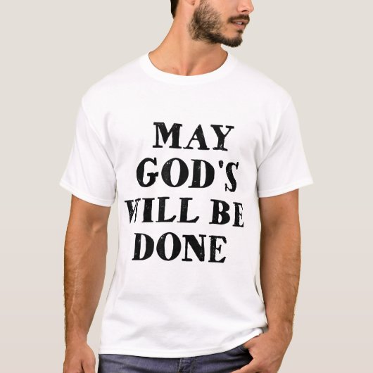 May God's will be done Tシャツ (正面)