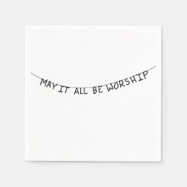 May it all be worship スタンダードカクテルナプキン