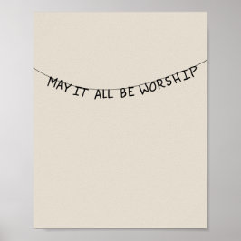 May it all be worship ポスター