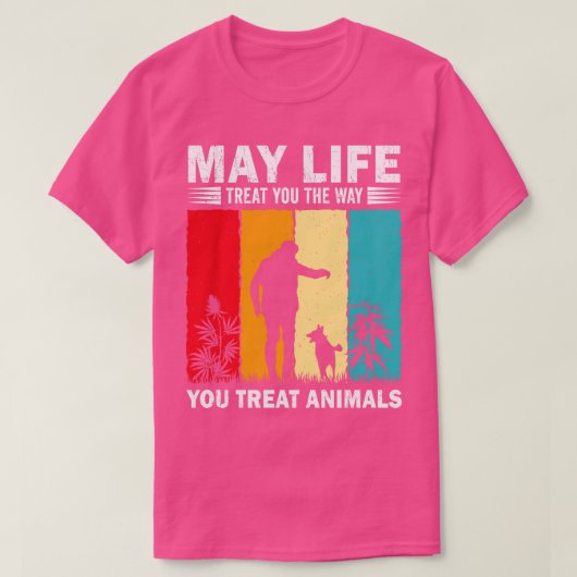 May Lifeあなたが動物を扱う方法であなたを治療するレトロ Tシャツ (デザイン正面)