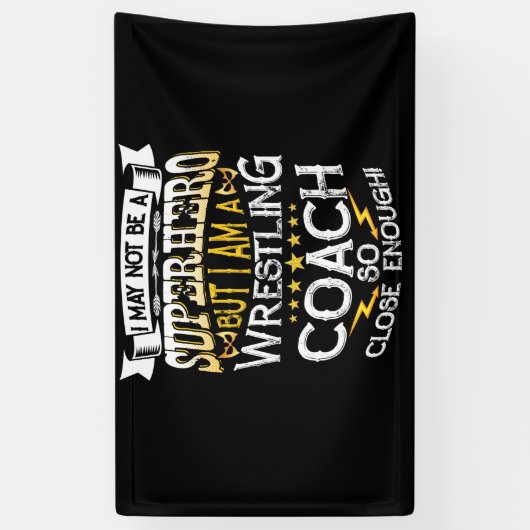 May Not Be A Superhero But I Am A Wrestling Coach 横断幕 (縦)