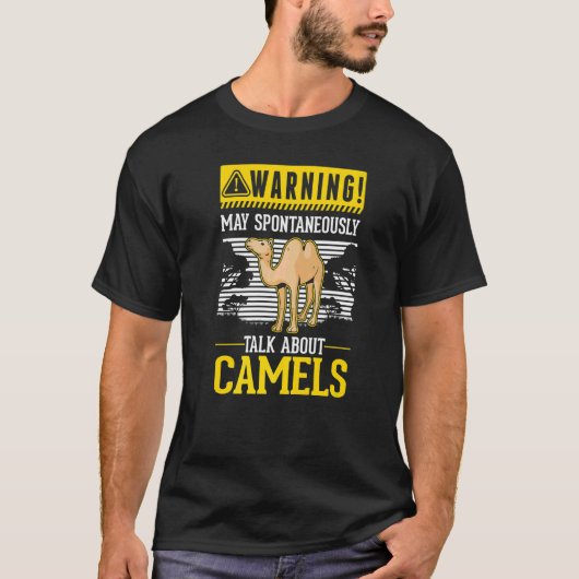 May spontaneously talk about Camels   Tシャツ (正面)