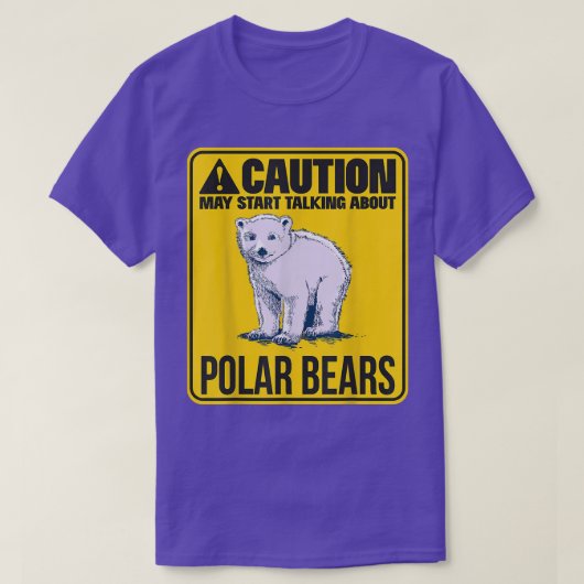 May Start Talking About Polar Bears Ice Bear Polar Tシャツ (デザイン正面)