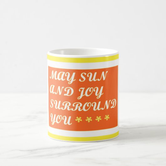 May Sun and Joyがあなたの高揚感を与える気にデザイン コーヒーマグカップ (中央)