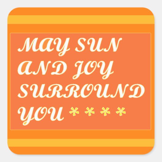 May Sun and Joy Surround you励ましを高める スクエアシール (正面)