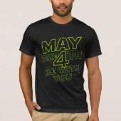 may the 4th be with you shirt tシャツ (正面)