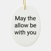 May the allow be with youセラミックオーバルオーナメント セラミックオーナメント (裏面)