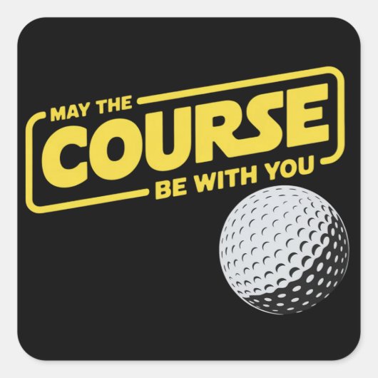 May The Course Be With You Funny Golf Golfing スクエアシール (正面)