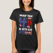 May The Forth Be With Our Veterans USA Flag Indepe Tシャツ (正面)