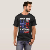 May The Forth Be With Our Veterans USA Flag Indepe Tシャツ (正面フル)