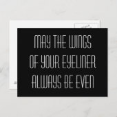 May the wings of your eyeliner always be even ポストカード (正面/裏面)