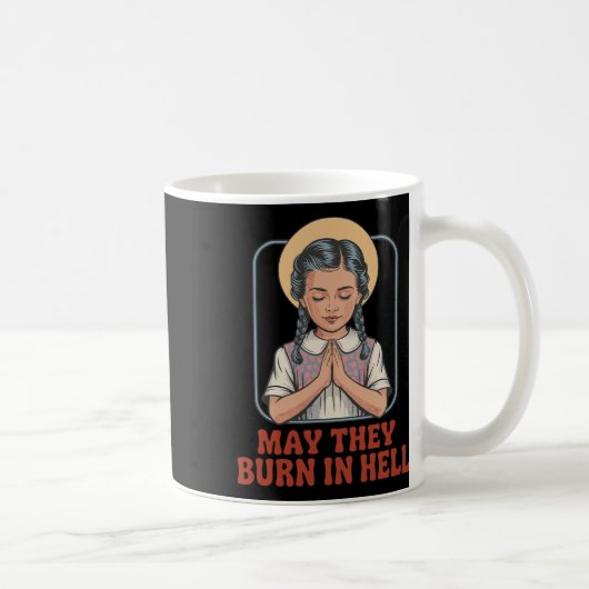 May They Burn In Hell Dark Humor Prayer Halloween  コーヒーマグカップ (右)