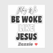May We Be Woke Like Jesus シール (シート)