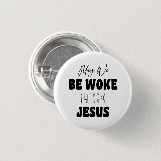 May We Be Woke Like Jesus 缶バッジ (正面&裏面)