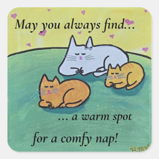 May you always find a warm spot for a comfy nap スクエアシール (正面)
