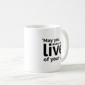 May You Live Every Day of Your Life コーヒーマグカップ (正面右)